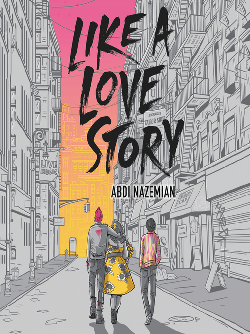 Title details for Like a Love Story by Abdi Nazemian - Available